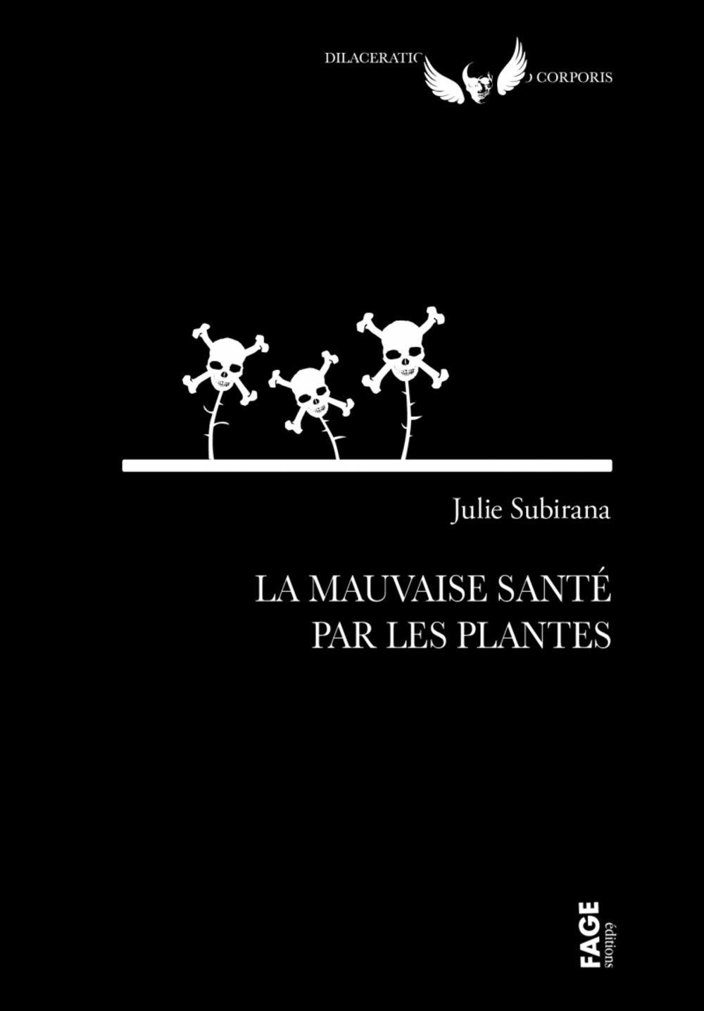 « La mauvaise santé par les plantes », de Julie Subirana (Les Portes Sombres, 2020).